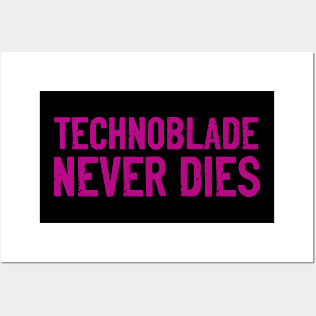 Technoblade never dies Wall Art by Nichole Joan Fransis Pringle